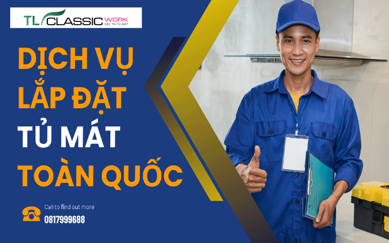 Dịch vụ lắp đặt Tủ mát toàn quốc [NHANH CHÓNG - GIÁ RẺ]